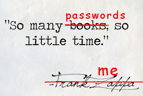So Many Passwords So Little Time
